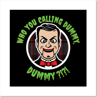 Who You Calling Dummy? Posters and Art